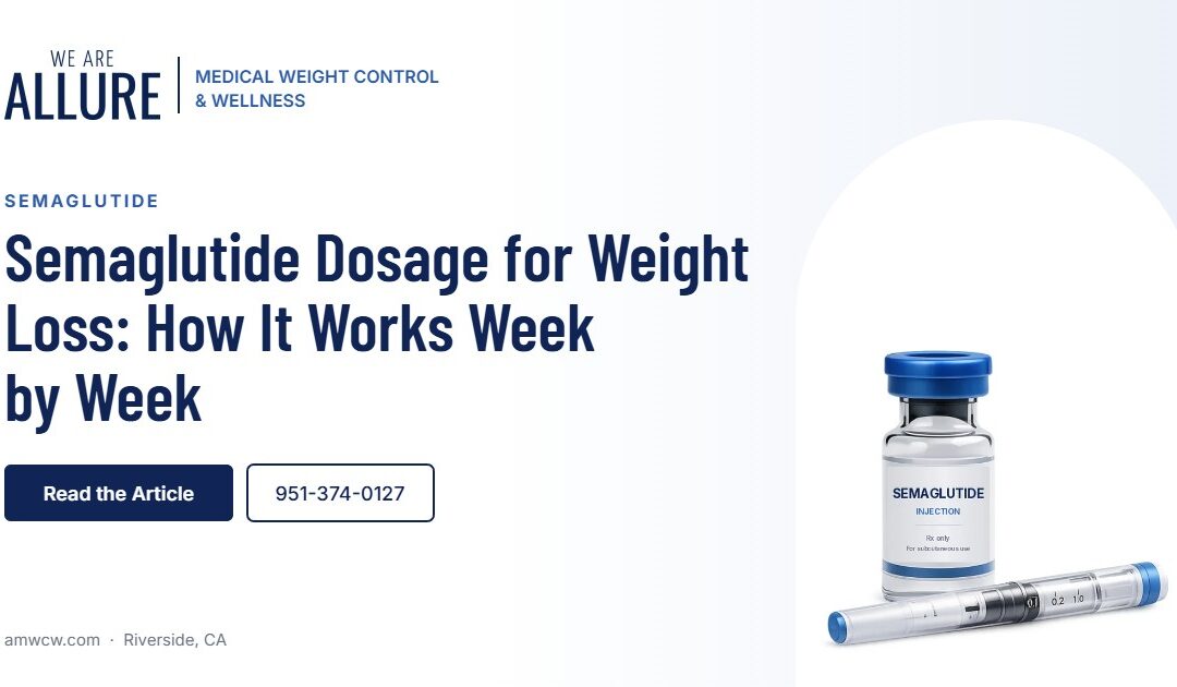Semaglutide Dosage for Weight Loss: How It Works Week by Week