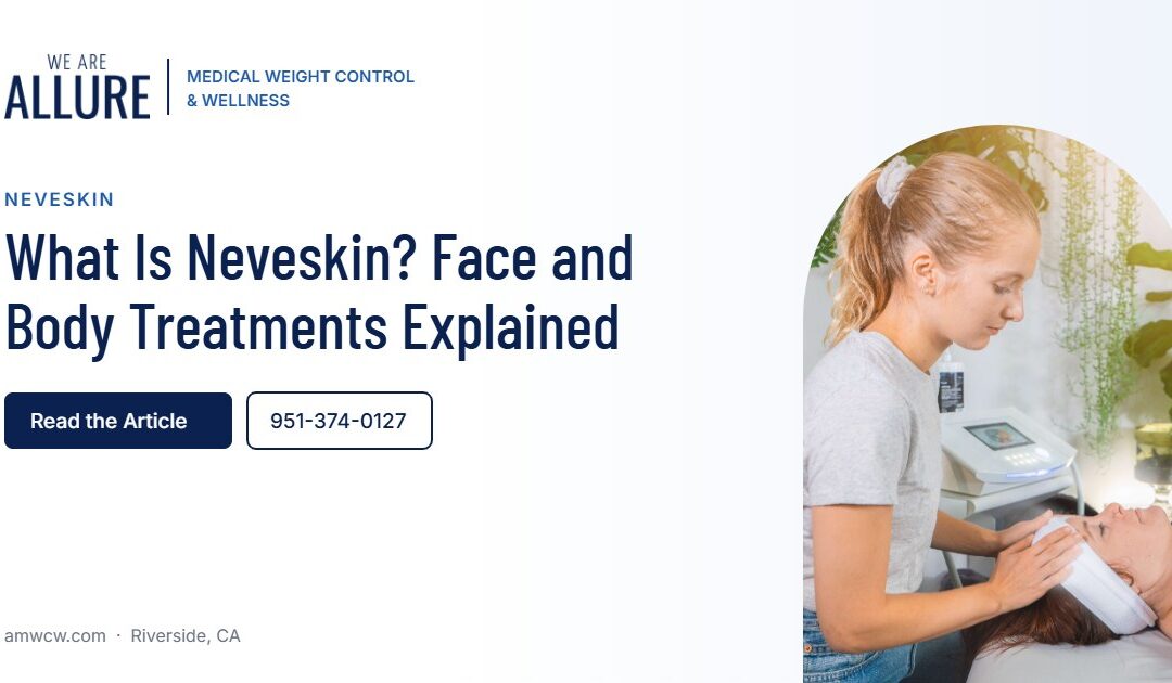 What Is Neveskin? Face and Body Treatments Explained